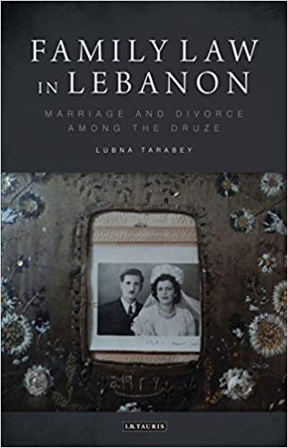 Family Law in Lebanon:  Marriage and Divorce among the Druze